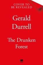 The Drunken Forest af Gerald Durrell