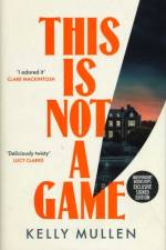 This Is Not A Game (Signed Edition) af Kelly Mullen