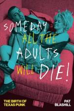 Someday All the Adults Will Die! af Pat Blashill