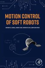 Motion Control of Soft Robots af Wenyu (Scientist Liang