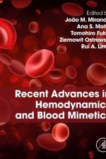 Recent Advances in Hemodynamics and Blood Mimetics
