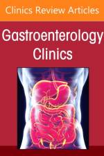 Pediatric Nutrition, An Issue of Gastroenterology Clinics of North America