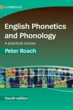 English Phonetics and Phonology af Peter (Emeritus Professor of Phonetics Roach