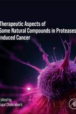 Therapeutics of Natural and Synthetic Compounds in Protease-Induced Cancer