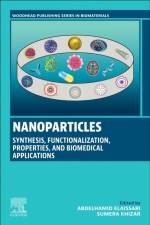 Nanoparticles: Synthesis, Functionalization, Properties, and Biomedical Applications af Abdelhamid (Research Director (DR1) Elaissari