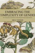 Embracing the Complexity of Gender af Emily Keener