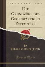 Die Grundzuge Des Gegenwartigen Zeitalters (Classic Reprint) af Johann Gottlieb Fichte