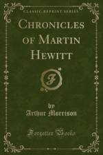 Chronicles of Martin Hewitt (Classic Reprint) af Arthur Morrison