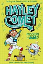 Hayley Comet, Kid Genius: Mission to Mars! af Xanna Eve Chown