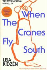 When The Cranes Fly South (Signed Edition) af Lisa Ridzen