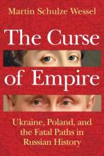 The Curse of Empire af Martin (Ludwig Maximilian University of Munich Schulze Wessel