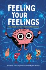 Feeling Your Feelings af Tanya Lloyd Kyi