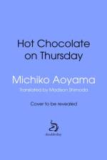 Hot Chocolate on Thursday af Michiko Aoyama