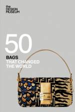 Fifty Bags that Changed the World af DESIGN MUSEUM ENTERPRISE LTD