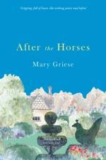 After the Horses af Mary Griese