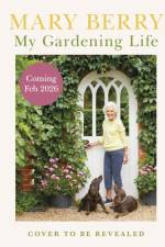My Gardening Life af Mary Berry