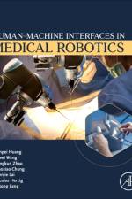 Human-Machine Interfaces in Medical Robotics af Yanpei Huang