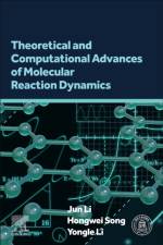 Theoretical and Computational Advances of Molecular Reaction Dynamics af Jun (Professor of Chemistry Li