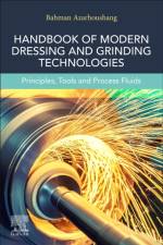 Modern Dressing and Grinding Technologies af Bahman (Professor of Mechanical and Medical Engineering Azarhoushang