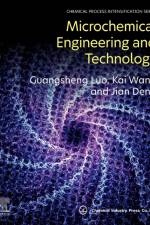 Microchemical Engineering and Technology af Guangsheng (State Key Lab of Chemical Engineering Department of Chemical Engineering Tsinghua University Beijing China) Luo
