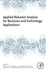 Applied Behavior Analysis for Business and Technology Applications