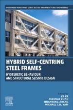 Hybrid Self-Centring Steel Frames af Xuhong Zhou