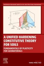 A Unified Hardening Constitutive Theory for Soils af Yangping (Beihang University Yao