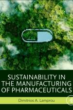 Sustainability in the Manufacturing of Pharmaceuticals