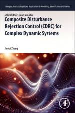 Composite Disturbance Rejection Control (CDRC) for Complex Dynamic Systems af Jinhui (Beijing Institute of Technology Zhang