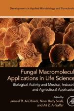 Fungal Macromolecule Applications in Life Sciences