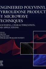 Engineered Polyvinyl Pyrrolidone Products by Microwave Techniques af Pinki (Principal Investigator Pal