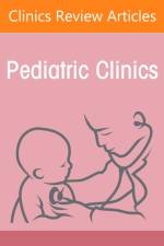 Promoting Brain Development in the Neonate, An Issue of Pediatric Clinics of North America