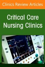 Management of Critical Care Patients with Respiratory Alterations, An Issue of Critical Care Nursing Clinics of North America