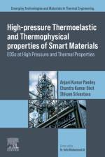 High-Pressure Thermoelastic and Thermophysical Properties of Smart Materials