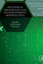 Recent Advances in Computational Intelligence Applications for Biometrics and Biomedical Devices