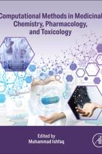 Computational Methods in Medicinal Chemistry, Pharmacology, and Toxicology