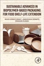 Sustainable Advances in Biopolymer-Based Packaging for Food Shelf-life Extension af Mihir Kumar (Professor Purkait