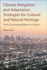 Climate Mitigation and Adaptation Strategies for Cultural and Natural Heritage