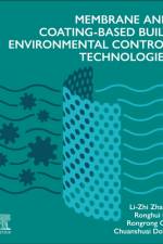 Membrane and Coating-Based Built Environmental Control Technologies af Li-Zhi (Professor Zhang