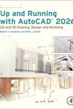 Up and Running with AutoCAD 2026 af Robert C. (Licensed Architect