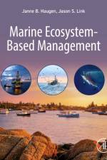 Marine Ecosystem-Based Management af Janne B. Haugen