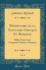 Repertoire de la Statuaire Grecque Et Romaine, Vol. 6