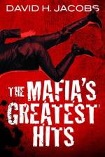 The Mafia's Greatest Hits af David H. Jacobs