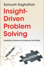 Insight-Driven Problem Solving af Soroush (Harvard University Saghafian