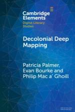 Decolonial Deep Mapping af Patricia (Maynooth University) Palmer