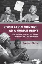 Population Control as a Human Right af Roman (University of Regensburg) Birke