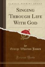 Singing Through Life with God (Classic Reprint) af George Wharton James