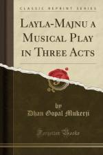 Layla-Majnu a Musical Play in Three Acts (Classic Reprint) af Dhan Gopal Mukerji