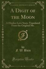 A Digit of the Moon af F. W. Bain