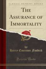 The Assurance of Immortality (Classic Reprint) af Harry Emerson Fosdick